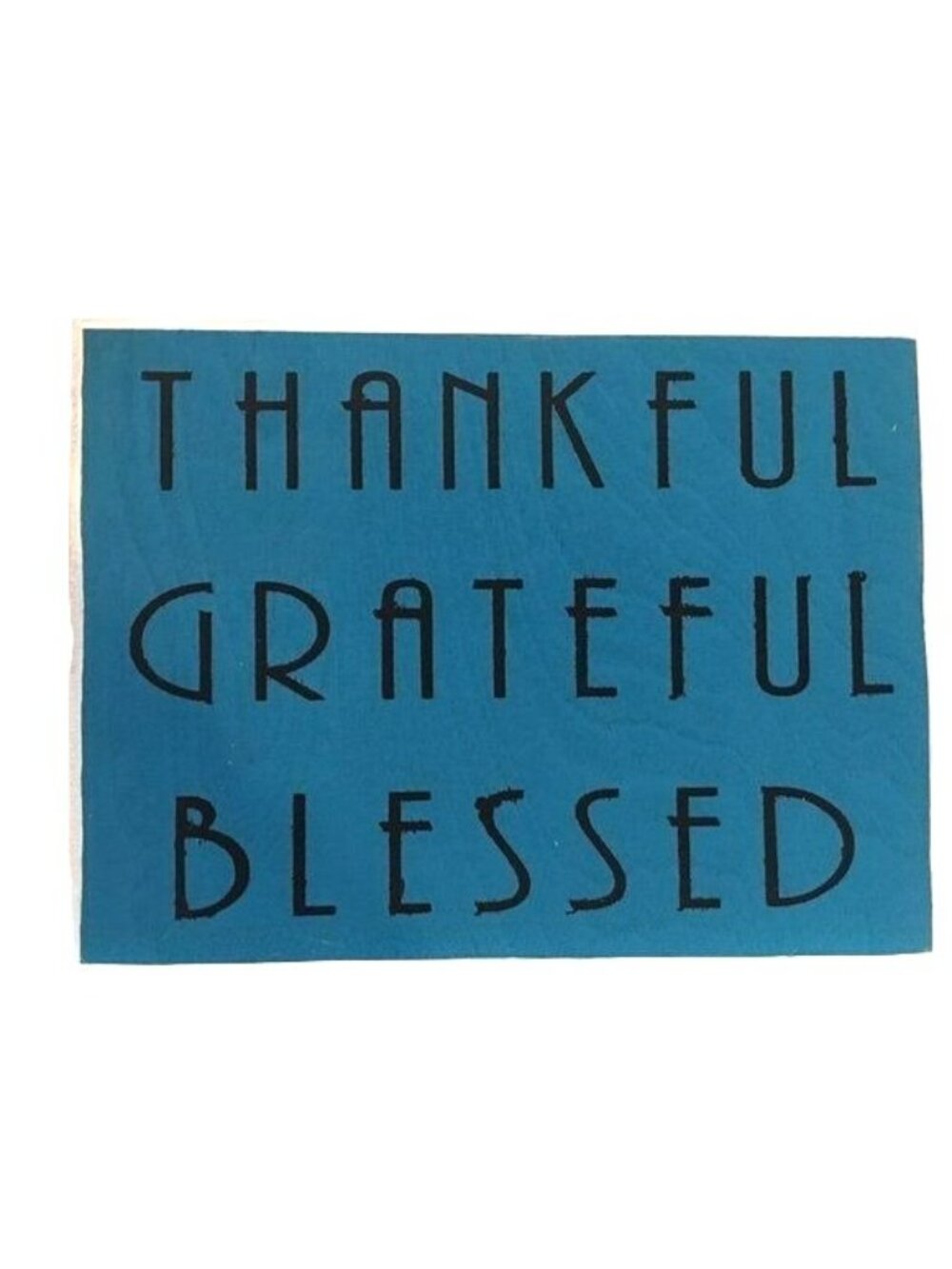 Homemade Wood Graphic Sign Thankful Grateful Blessed Blue/Black Rustic/Farmhouse
